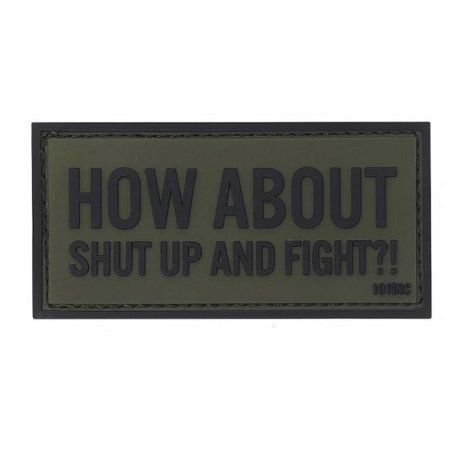 How About Shut Up and Fight 3D PVC Patch