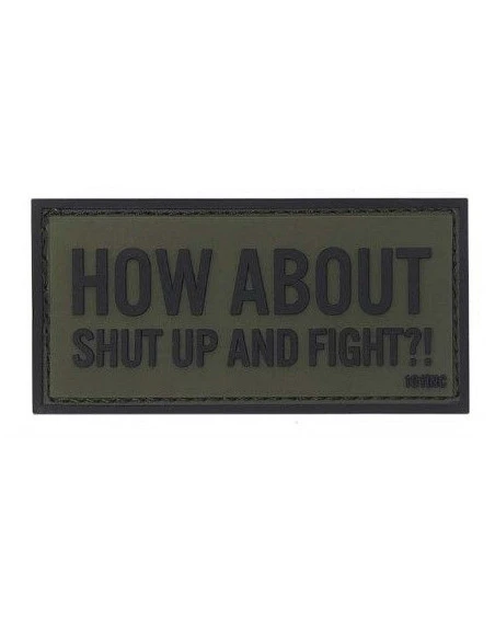 How About Shut Up and Fight 3D PVC Patch