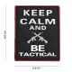 Keep Calm And Be Tactical 3D PVC Patch, Black
